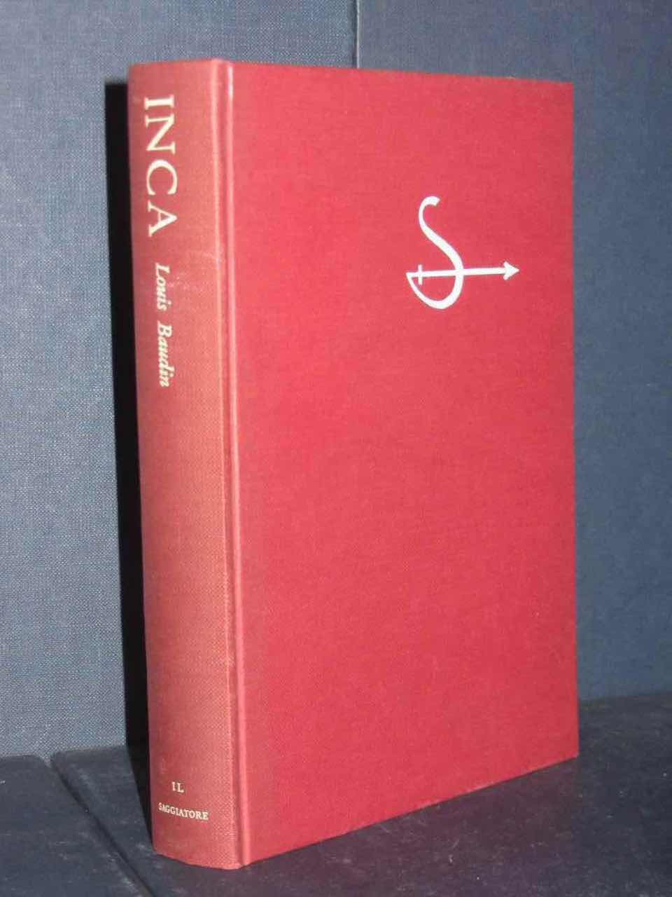 L. Baudin - Il Perù degli Inca - Il Saggiatore, Uomo e Mito 48 - 1965