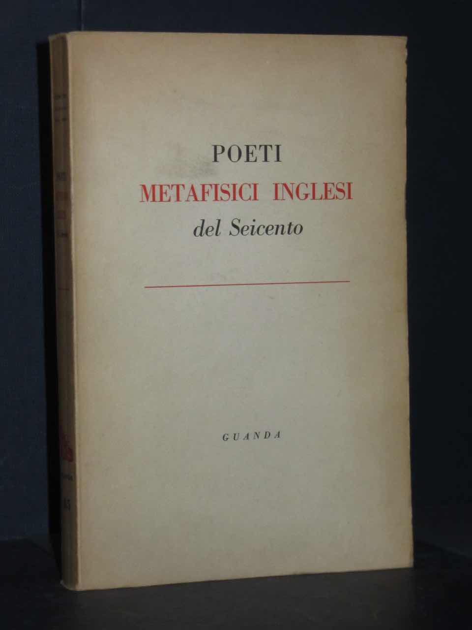 R. Sanesi Poeti metafisici inglesi del Seicento Guanda, Fenice 45 1961 eBay