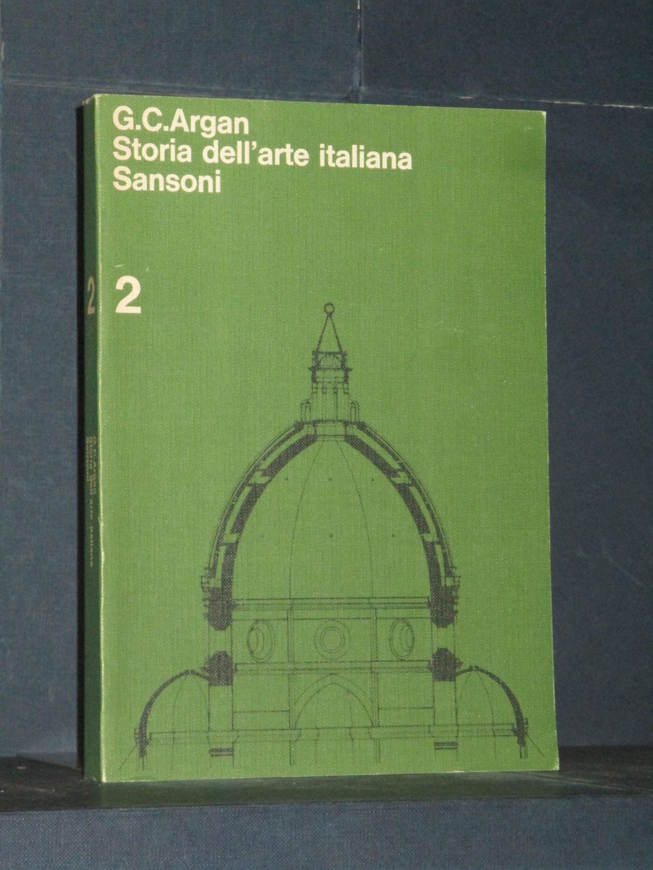 Argan Storia dell'arte italiana 2 (Il Trecento e il Quattrocento