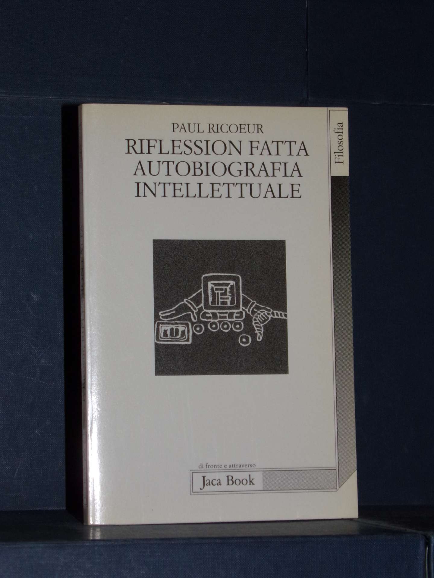 Paul Ricoeur Riflession fatta. Autobiografia intellettuale Jaca
