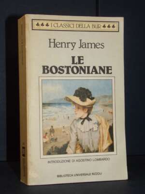 Henry James – Le bostoniane – I Classici BUR / L 659 – 1988 - Letteratura straniera - Narrativa - Libreria del novecento