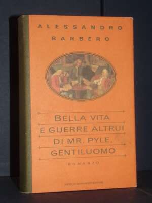 Alessandro Barbero – Bella vita e guerre altrui di di Mr. Pyle, gentiluomo – Mondadori – 1996 - Letteratura Italiana - Narra…