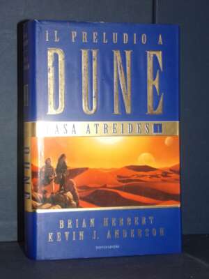 Herbert, Anderson – Il Preludio a Dune 1: Casa Atreides – Mondadori – Prima ed., 2001 - Fantasy - Fantascienza - Libreria de…