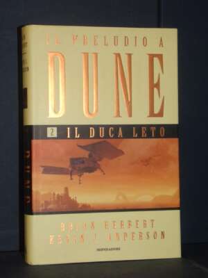 Herbert, Anderson – Il Preludio a Dune 2: Il Duca Leto – Mondadori – Prima ed., 2002 - Fantasy - Fantascienza - Libreria del…