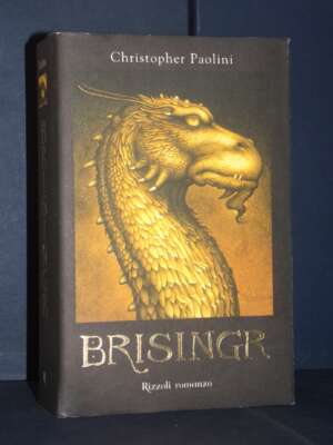 Christopher Paolini – Brisinger (L’Eredità III-3) – Rizzoli Narrativa – Prima edizione 2008 - Fantasy - Fantascienza - Libre…
