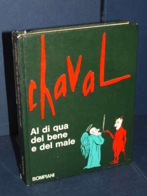 Il meglio di Chaval – Al di qua del bene e del male – Bompiani – 1972 - Illustrati / Fumetti / Varia - Libreria del novecento