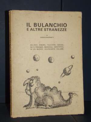 Giorgio Marchetti – Il Bulanchio e altre stranezze – Punto Gamma – 1978 - Illustrati / Fumetti / Varia - Libreria del novece…