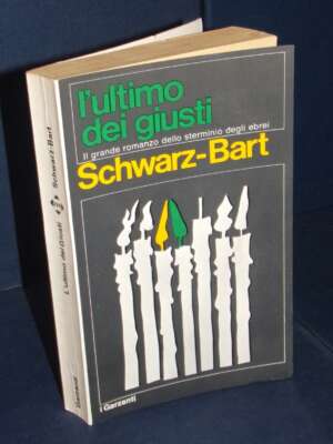 André Schwarz-Bart – L’ultimo dei Giusti – Prima edizione I Garzanti (220) – 1970 - Letteratura straniera - Narrativa - Libr…