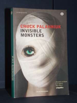 Chuck Palahniuk – Invisible monsters – Mondadori / Oscar Contemporanea – 2015 - Letteratura straniera - Narrativa - Libreria…