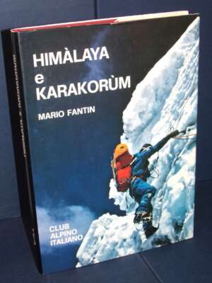 Mario Fantin – Himàlaya e Karakorum – Club Alpino Italiano – 1978 - Guide / Viaggi - Libreria del novecento
