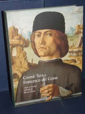Mauro Natale – Cosmè Tura e Francesco del Cossa – Ferrara Arte – 2007 (978-8889793015) – Arte Mauro Natale – Cosmè Tura e Francesco del Cossa – Ferrara Arte – 2007 (978-8889793015) - Arte - Libreria del novecento