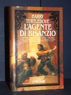 Harry Turtledove – L’agente di Bisanzio (pres. di Asimov) – Nord- 1996 (22 068 CN) - Fantasy - Fantascienza - Libreria del n…