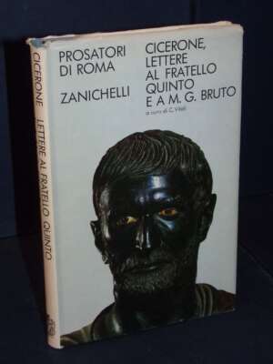 Cicerone – Lettere al fratello Quinto e a M.G. Bruto – Zanichelli / Prosatori di Roma – 1974 - Classici - Libreria del novec…