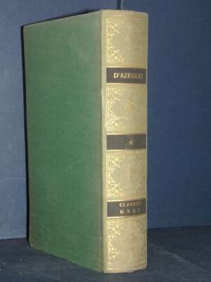 Massimo d’Azeglio – I miei ricordi (a cura di Pompeati) – UTET / Classici Italiani 93 - Letteratura Italiana - Narrativa - L…
