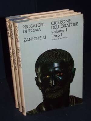 Cicerone – Dell’Oratore – Zanichelli / Prosatori di Roma – 1974-75-77 (3 volumi) - Classici - Libreria del novecento