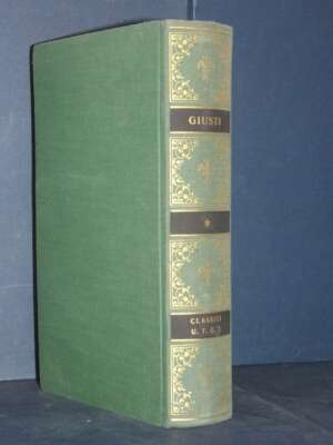Arici – Opere di Giuseppe Giusti – UTET / Classici Italiani 89 – 1955 - Letteratura Italiana - Narrativa - Libreria del nove…