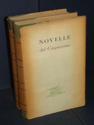Salinari – Novelle del Cinquecento I-1 & II-2 – UTET / Classici Italiani 44 – 1955 (2 volumi) - Letteratura Italiana - Narra…
