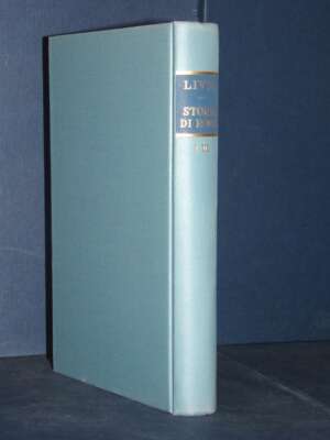 Tito Livio – Storia di Roma I-III / 1-3 – Zanichelli / Prosatori di Roma – 1970 - Classici - Libreria del novecento