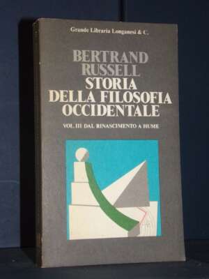 Russell – Storia della filosofia occidentale III-3 – Longanesi / Grande Libraria 11 – 1974 – Filosofia Russell – Storia della filosofia occidentale III-3 – Longanesi / Grande Libraria 11 – 1974 - Filosofia - Libreria del novece…