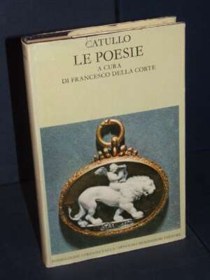 Scrittori greci e latini – Catullo: Le poesie – Valla / Mondadori – Prima ed., 1977 - Classici - Libreria del novecento