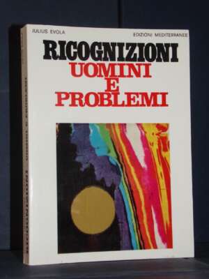 Julis Evola – Ricognizioni. Uomini e problemi – Mediterranee / Orizzonti 15 – 1985 - Esoterismo Magia Astri New Age - Librer…