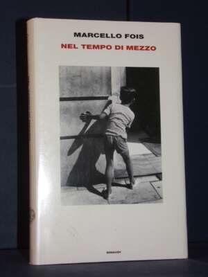 Marcello Fois – Nel tempo di mezzo – Einaudi / Supercoralli – Prima ed., 2012 - Letteratura Italiana - Narrativa - Libreria…