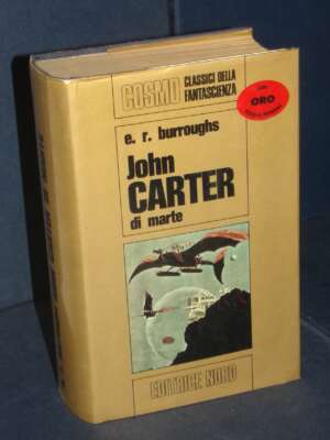 E.R. Burroughs – John Carter di Marte – Editrice Nord / Cosmo Oro – 1973 - Fantasy - Fantascienza - Libreria del novecento