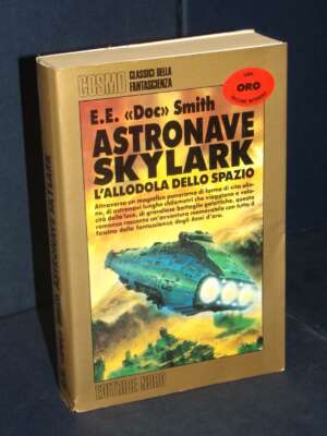 E.E. Doc Smith – Astronave Skylark 1° – Nord / Cosmo Oro – 1995 (12 043 CO) - Fantasy - Fantascienza - Libreria del novecento