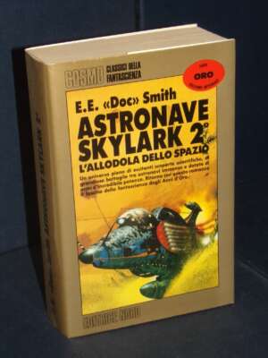 E.E. Doc Smith – Astronave Skylark 2° – Nord / Cosmo Oro – 1995 (12 050 CO) - Fantasy - Fantascienza - Libreria del novecento