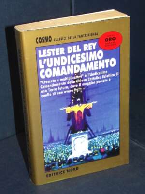 Lester Del Rey – L’undicesimo comandamento – Nord / Cosmo Oro – 2001 (12 190 CO) - Fantasy - Fantascienza - Libreria del nov…