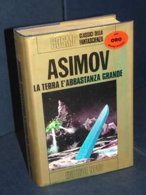 Isaac Asimov – La Terra è abbastanza grande – Editrice Nord / Cosmo Oro – 1975 - Fantasy - Fantascienza - Libreria del novec…