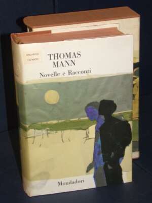 Thomas Mann – Novelle e Racconti – Mondadori / Classici Contemporanei Stranieri – 1967 - Letteratura straniera - Narrativa -…