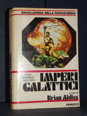 Brian Aldiss – Imperi Galattici 1923-1978 – Fanucci / EdF 3 – 1979 - Fantasy - Fantascienza - Libreria del novecento