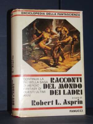 Robert L. Asprin – Racconti del Mondo dei Ladri – Fanucci / EdF 20 – Prima ed., 1988 - Fantasy - Fantascienza - Libreria del…