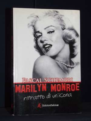 Pascal Schembri – Marilyn Monroe. Ritratto di un’icona – Sabinae – Prima ed., 2011 - Cinema - Libreria del novecento