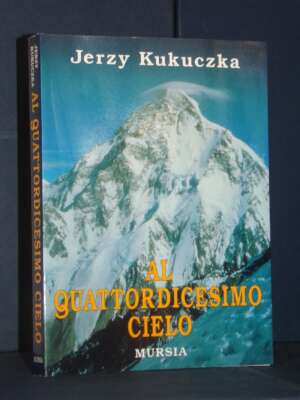 Jerzy Kukuczka – Al quattordicesimo cielo (Tomasz Malanowski) – Mursia – 1990 - Guide / Viaggi - Libreria del novecento