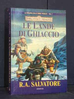 R.A. Salvatore – Trilogia delle Terre Perdute 1: Le Lande di Ghiaccio – Armenia – 2002 - Fantasy - Fantascienza - Libreria d…