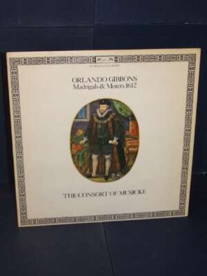 LP – Gibbons: Madrigals & Motets 1612 (Consort Of Musicke) – L’Oiseau-Lyre DSLO 512 – UK 1975 - LP - Classica e lirica - Lib…