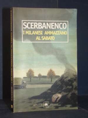 Giorgio Scerbanenco – I milanesi ammazzano al sabato – Gli elefanti Garzanti – 1999 - Letteratura Italiana - Narrativa - Lib…