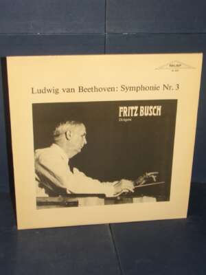 LP Mono – Beethoven, Fritz Busch: Sinfonie Nr.3 (Eroica) – Relief RL 823 – SWI - LP - Classica e lirica - Libreria del novec…