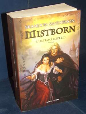Brandon Sanderson – Mistborn. L’ultimo impero – Fanucci / Fantasy – Prima ed., 2009 - Fantasy - Fantascienza - Libreria del…