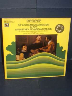 LP – Die Instrumentalvariation In Der Spanischen Renaissancemusik – EMI 1C 063-30 116 / Reflexe - LP - Classica e lirica - L…