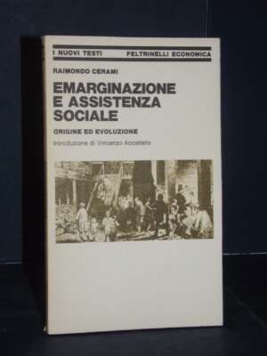 Raimondo Cerami – Emarginazione e assistenza sociale – Feltrinelli – Prima ed., 1979 - Economia - Libreria del novecento