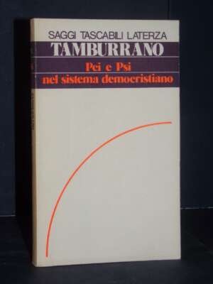 G. Tamburrano – Pci e Psi nel sistema democristiano – Laterza / STL 56 – 1978 - Politica - Libreria del novecento