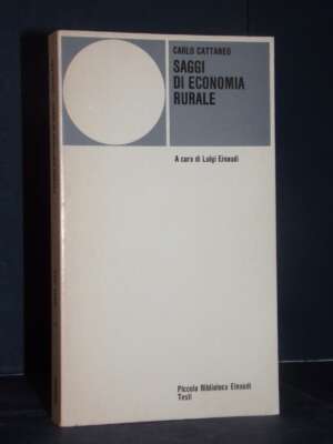 Carlo Cattaneo – Saggi di economia rurale – Einaudi / PBE Testi 2 – 1975 - Economia - Libreria del novecento