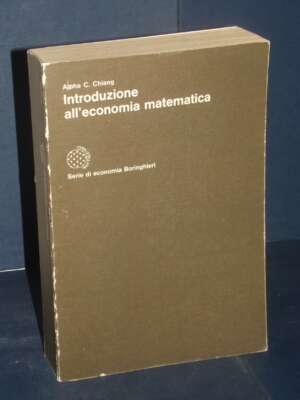 Alpha C. Chiang – Introduzione all’economia matematica – Boringhieri – 1978 - Economia - Libreria del novecento
