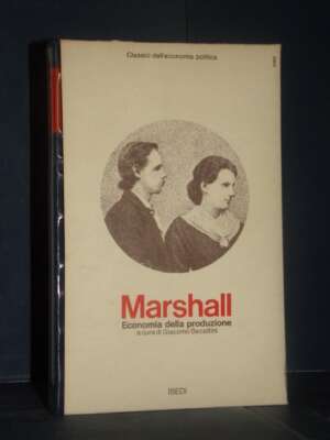 Marshall – Economia della produzione – ISEDI / Classici dell’economia 10 – 1976 - Economia - Libreria del novecento