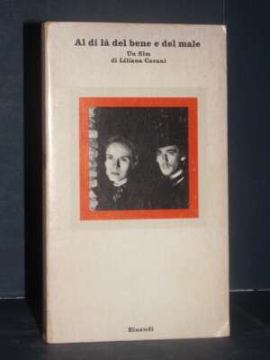 Liliana Cavani – Al di là del bene e del male (Arcalli, Moscati) – Einaudi / NC 193 – 1977 - Cinema - Libreria del novecento