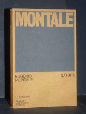 Eugenio Montale – Satura (1962-1970) – Mondadori / Lo Specchio – Maggio 1971 - Poesia - Libreria del novecento