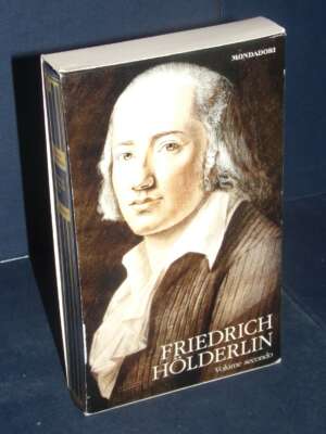 Holderlin – Tutte le liriche II-2 – Mondadori / I Classici della Poesia 37 – 2013 - Poesia - Libreria del novecento